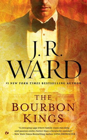 Review: The Bourbon Kings by J.R. Ward Review: The Bourbon Kings by J.R. Ward