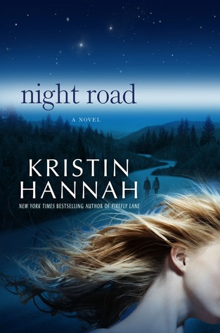 Review: Night Road by Kristin Hannah Review: Night Road by Kristin Hannah